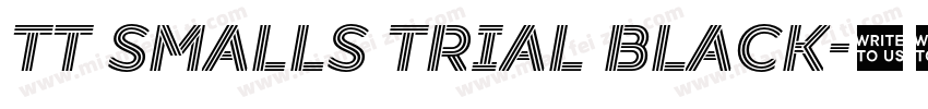 TT Smalls Trial Black字体转换